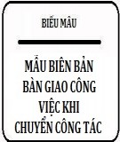 Mẫu biên bản bàn giao công việc khi chuyển công tác
