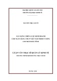 Luận văn Thạc sỹ Quản lý kinh tế: Xây dựng chiến lược kinh doanh cho ngân hàng TMCP Việt Nam thịnh vượng chi nhánh Hà Tĩnh - Nguyễn Thị Cẩm Tú