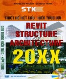 Revit Structure và Revit Architecture 20XX - Thiết kế kết cấu kiến trúc: Phần 1