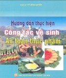 An toàn thực phẩm - Hướng dẫn thực hiện công tác vệ sinh: Phần 1