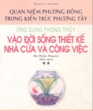 Ứng dụng phong thủy vào đời sống thiết kế nhà cửa và công việc - Quan niệm phương Đông trong kiến trúc phương Tây: Phần 2