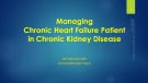 Bài giảng Managing chronic heart failure patient in chronic kidney disease – BS. Trần Hữu Hiền