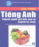 Giáo trình Tiếng Anh chuyên ngành chế biến món ăn - English for chefs (Dùng trong các trường THCN): Phần 1 - Lý Lan Hương (chủ biên)