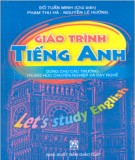 Giáo trình Tiếng Anh - Let's Study English (Dùng cho các trường trung học chuyên nghiệp và dạy nghề): Phần 2 - Đỗ Tuấn Minh (chủ biên)