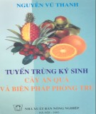 Biện pháp phòng trừ tuyến trùng ký sinh cây ăn quả: Phần 2