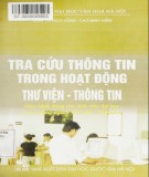 Giáo trình Tra cứu thông tin trong hoạt động Thư viện - Thông tin (Giáo trình dành cho sinh viên đại học và cao đẳng ngành Thư viện - Thông tin): Phần 2 - Trần Thị Bích Hồng, Cao Minh Kiểm