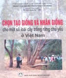 Một số loài cây trồng rừng chủ yếu ở Việt Nam - Chọn tạo giống và nhân giống: Phần 2