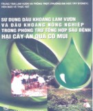 Phòng trừ tổng hợp sâu bệnh hại cây ăn quả có múi - Sử dụng dầu khoáng làm vườn và dầu khoáng nông nghiệp: Phần 2