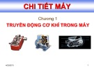 Bài giảng Chi tiết máy - Chương 1: Truyền động cơ khí trong máy