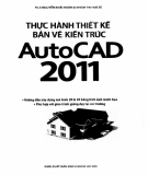 Sổ tay thực hành thiết kế bản vẽ kiến trúc AutoCAD 2011: Phần 1