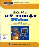 Giáo trình Kỹ thuật hàn (Tập 2): Phần 2 - Trần Văn Mạnh