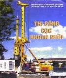 Chuyên đề Thi công cọc khoan nhồi: Phần 2