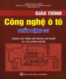 Giáo trình Công nghệ ô tô - Phần Động cơ: Phần 1 - CĐN Cơ khí Nông nghiệp