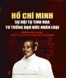 Sự hội tụ tinh hoa tư tưởng đạo đức nhân loại - Hồ Chí Minh: Phần 1