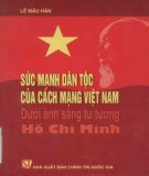 Sức mạnh dân tộc của cách mạng Việt Nam dưới ánh sáng tư tưởng Hồ Chí Minh: Phần 2