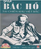 Hồi ký - Gặp Bác Hồ tại chiến khu Việt Bắc: Phần 2