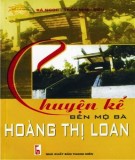 Chuyện kể bên mộ bà Hoàng Thị Loan: Phần 2