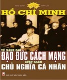 Nâng cao đạo đức cách mạng quét sạch chủ nghĩa cá nhân - Hồ Chí Minh: Phần 2