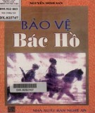 Bảo vệ Bác Hồ: Phần 1