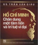 Chân dung một tâm hồn và trí tuệ vĩ đại - Hồ Chí Minh: Phần 1