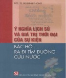 Sự kiện Bác Hồ ra đi tìm đường cứu nước - Ý nghĩa lịch sử và giá trị thời đại: Phần 2