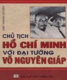 Đại tướng Võ Nguyên Giáp - Chủ tịch Hồ Chí Minh: Phần 1