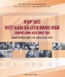 Lĩnh vực đào tạo qua triển lãm tài liệu lưu trữ - Hợp tác Việt Nam và Liên bang Nga: Phần 2