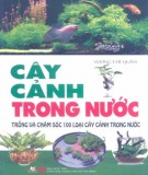 Kỹ thuật Trồng và chăm sóc 100 loại cây cảnh trong nước - Cây cảnh trong nước: Phần 1