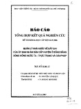 Báo cáo tổng hợp kết quả nghiên cứu đề tài khoa học cấp bộ 2006: Quản lý nhà nước về đất đai của Ủy ban nhân dân cấp huyện ở đồng bằng sông Hồng nước ta - thực trạng và giải pháp