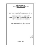 Báo cáo tổng kết đề tài khoa học cấp bộ: Phương hướng và giải phát phát triển hợp tác xã thương mại Việt Nam giai đoạn 2005 – 2010