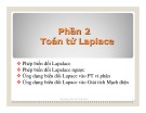 Bài giảng Toán kỹ thuật: Chương 3 - Toán tử Laplace (ĐH Bách Khoa TP.HCM)