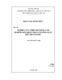 Báo cáo tổng kết đề tài: Nghiên cứu, thiết kế máng cào đi kèm máy khấu than có công suất đến 250 tấn/giờ