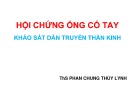 Bài giảng Hội chứng ống cổ tay: Khảo sát dẫn truyền thần kinh - ThS. Phan Chung Thùy Linh