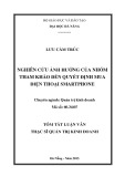 Tóm tắt Luận văn Thạc sĩ Quản trị kinh doanh: Nghiên cứu ảnh hưởng của nhóm tham khảo đến quyết định mua điện thoại Smartphone