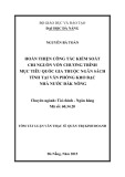 Tóm tắt Luận văn Thạc sĩ Quản trị kinh doanh: Hoàn thiện công tác kiểm soát chi nguồn vốn chương trình mục tiêu quốc gia thuộc ngân sách tỉnh tại Văn phòng KBNN Đăk Nông