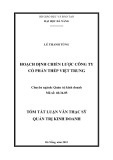Tóm tắt Luận văn Thạc sĩ Quản trị kinh doanh: Hoạch định chiến lược Công ty Cổ phần thép Việt Trung
