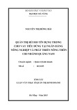 Tóm tắt Luận văn Thạc sĩ Quản trị kinh doanh: Quản trị rủi ro tín dụng trong cho vay tiêu dùng tại Ngân hàng nông nghiệp và phát triển nông thôn chi nhánh Quảng Nam