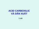 Bài giảng Acid carboxilic và dẫn xuất