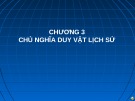 Bài giảng Những nguyên lý cơ bản của chủ nghĩa Mác - Lênin: Chương 3 - Chủ nghĩa duy vật lịch sử