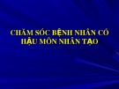 Bài giảng Chăm sóc bệnh nhân có hậu môn nhân tạo