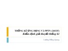 Bài giảng Thống kê ứng dụng và PPTN (210335): Kiểm định giả thuyết thống kê - Lương Hồng Quang