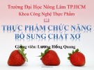 Bài thuyết trình môn Thực phẩm chức năng: Thực phẩm chức năng bổ sung chất xơ