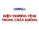 Bài giảng Chương 1: Điện trường tĩnh trong chân không