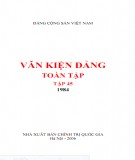 Toàn tập Văn kiện Đảng (Tập 45): Phần 1