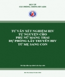 Tư vấn xét nghiệm HIV tự nguyện cho phụ nữ mang thai dự phòng lây truyền HIV từ mẹ sang con