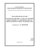 Đề tài NCKH cấp Bộ: Xây dựng dữ liệu phục vụ tra cứu, tìm kiếm thông tin khoa học và công nghệ và thị trường cho các nhóm ngành hàng thuộc ngành hóa chất