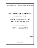 Các chuyên đề nghiên cứu đề tài khoa học cấp Bộ: Quan hệ thương mại Việt – Mỹ khi Việt Nam gia nhập WTO