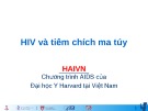 Bài giảng HIV và tiêm chích ma túy - ĐH Y Harvard tại Việt Nam