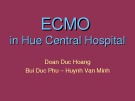 Bài giảng ECMO in Hue Central Hospital