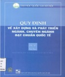 Phát triển ngành, chuyên ngành đạt chuẩn quốc tế - Quy định về xây dựng: Phần 2